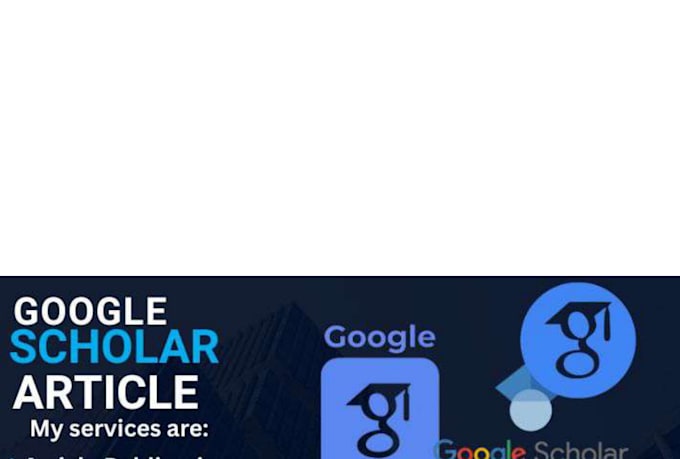 help increase google scholar visibility through article publication